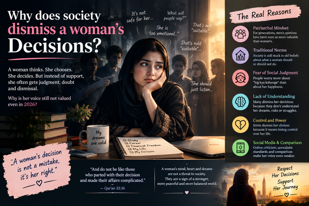Why does society dismiss a woman’s Decisions